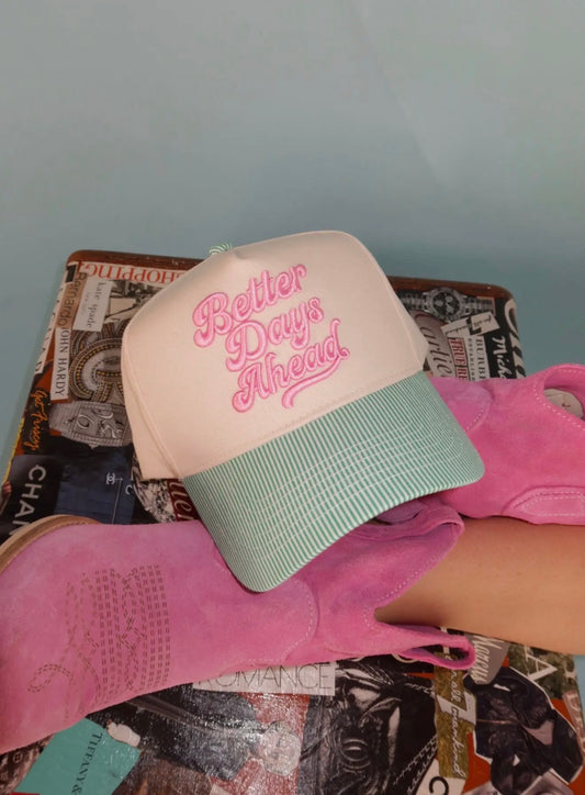 Better Days Ahead Trucker Hat