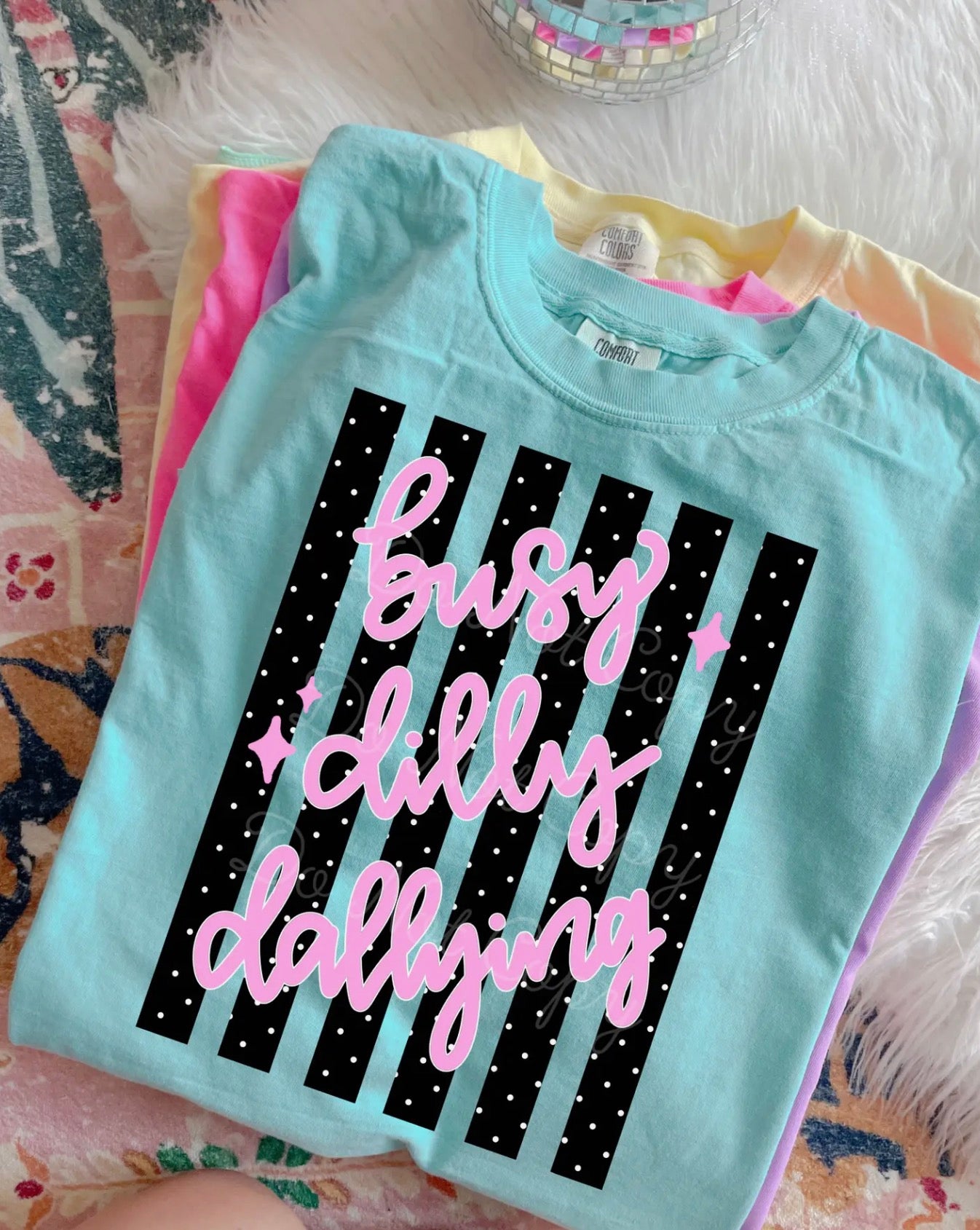 Busy Dilly Dallying Tee