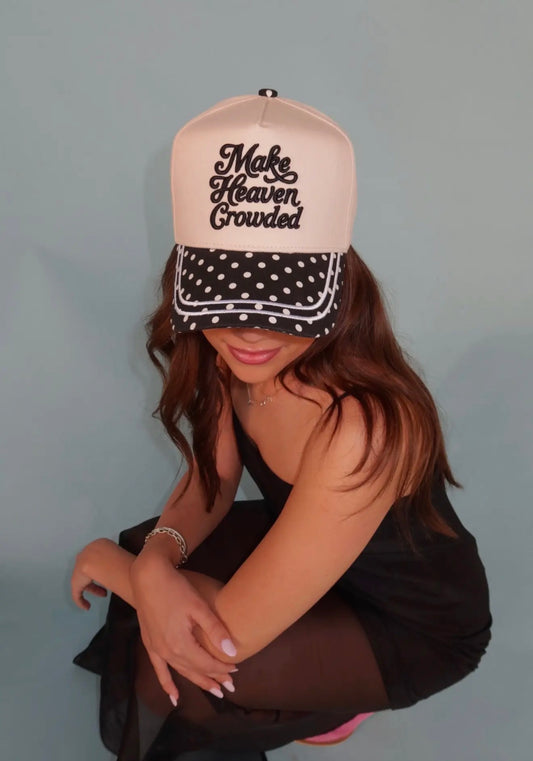 Make Heaven Crowded Trucker Hat